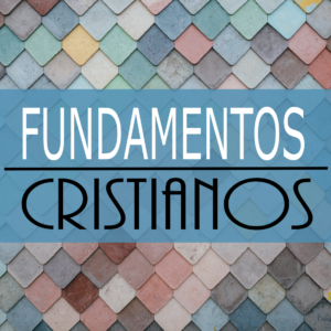 Fundamentos Cristianos
